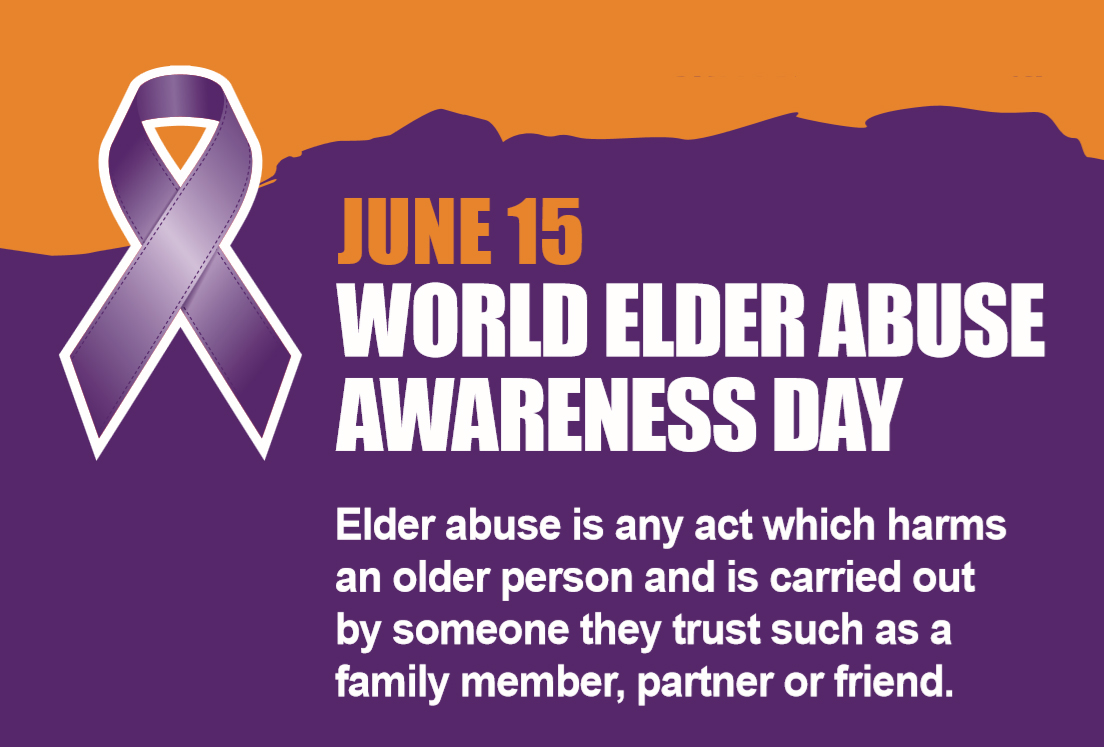World Elder Abuse Awareness Day: June 15